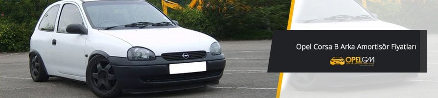 Opel Corsa B Arka Amortisör Fiyatları